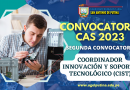SEGUNDA CONVOCATORIA CAS 2023: RESULTADO FINAL DEL PROCESO – Coordinador de Innovación y Soporte Tecnológico (CIST)