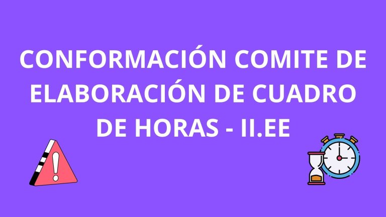 CONFORMACIÓN COMITE DE ELABORACIÓN DE CUADRO DE HORAS - II.EE