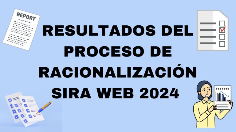 RESULTADOS DEL PROCESO DE RACIONALIZACIÓN 2024 SIRA WEB - UPP - DITEN