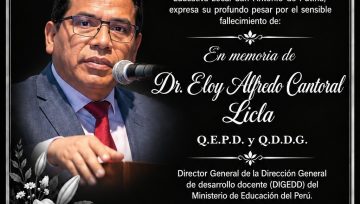 El corporativo de la UGEL San Antonio de Putina, Lamentamos el sensible fallecimiento del Dr. Eloy Alfredo Cantoral Licla, quién se desempeñó como director general de la Dirección General de Desarrollo Docente (DIGEDD) del Ministerio de Educación del Perú.